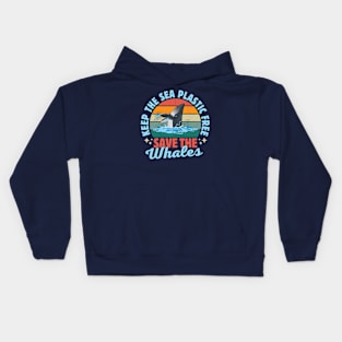 Keep The Sea Plastic Free Save The Whales Kids Hoodie